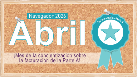 ¡Mes de la concientización sobre la facturación de la Parte A!